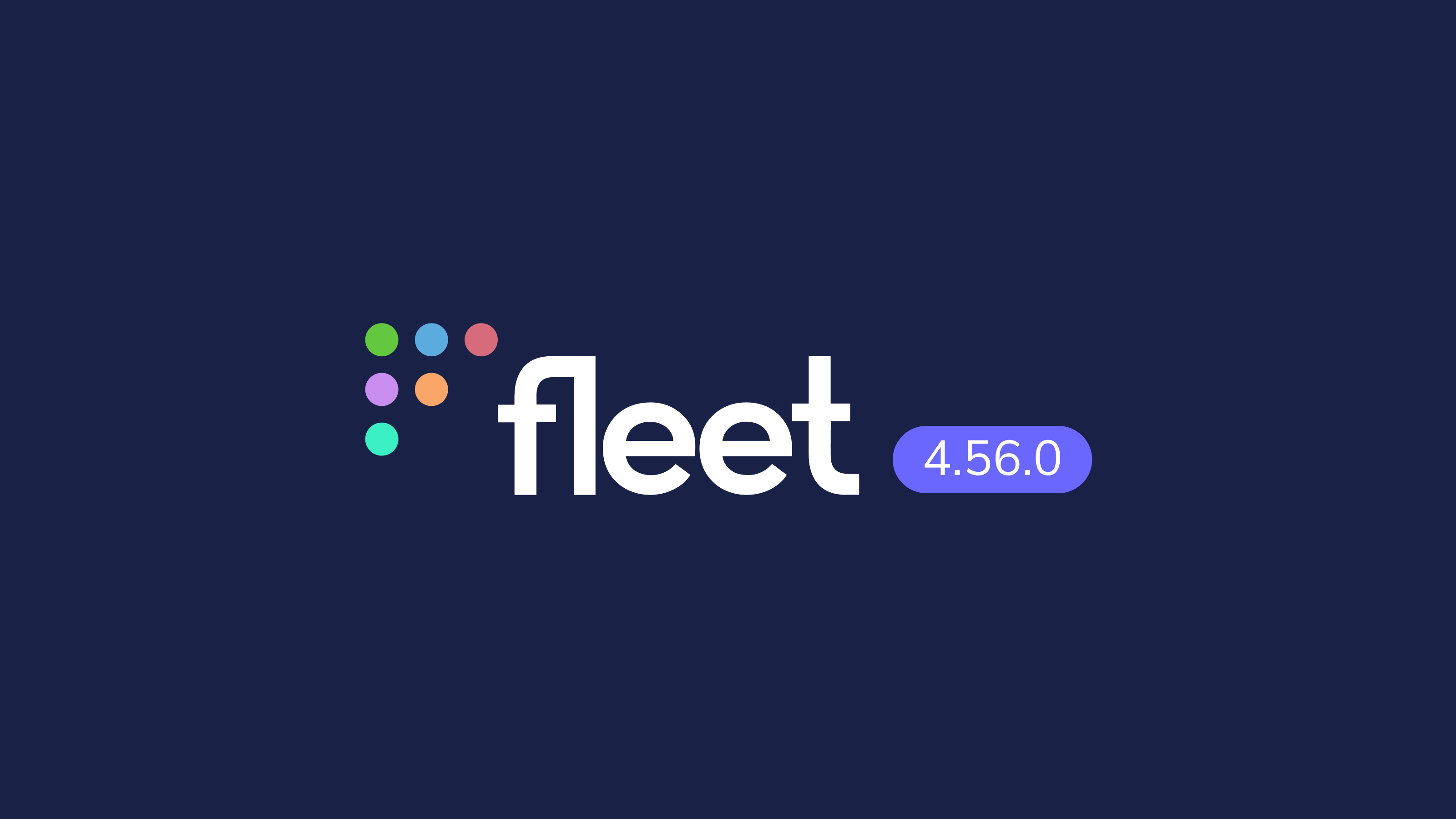 Fleet 4.56.0